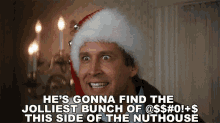 hes-gonna-find-the-jolliest-bunch-of-assholes-this-side-of-the-nuthouse-clark-griswold.gif